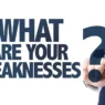 What Are Your Weaknesses